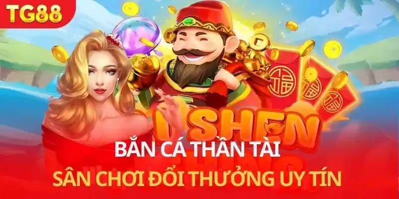 bắn cá thần tài TG88
